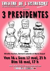 Narbonne, au théâtre de l'Entresort : 3 PRÉSIDENTES ! @ Théâtre dee l'Entresort